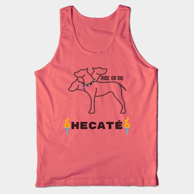 Ride or Die for Hecaté Tank Top by MagickHappens